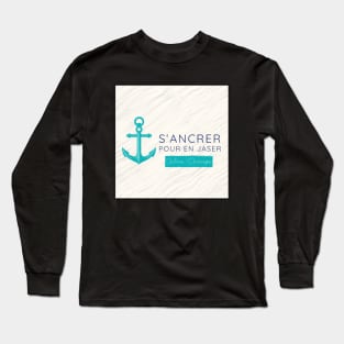 Podcast S'ancrer pour en jaser Long Sleeve T-Shirt